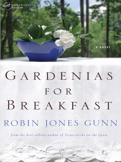 Title details for Gardenias for Breakfast by Robin Jones Gunn - Available